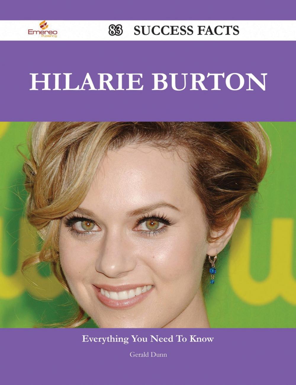 Big bigCover of Hilarie Burton 83 Success Facts - Everything you need to know about Hilarie Burton