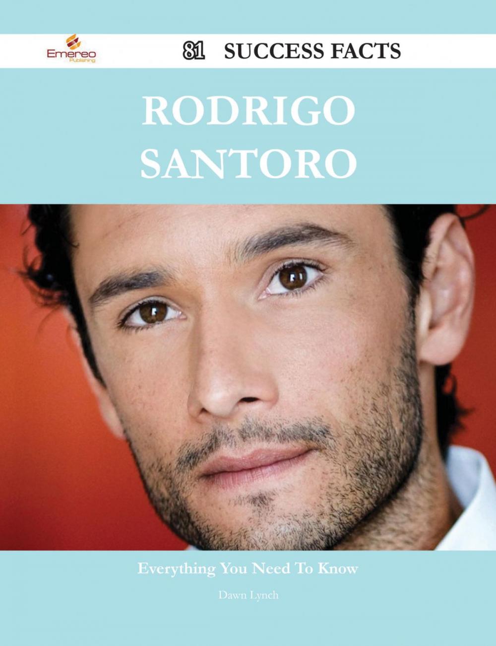 Big bigCover of Rodrigo Santoro 81 Success Facts - Everything you need to know about Rodrigo Santoro