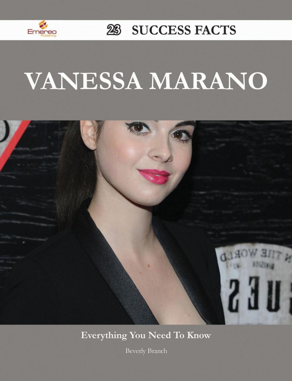 Big bigCover of Vanessa Marano 23 Success Facts - Everything you need to know about Vanessa Marano