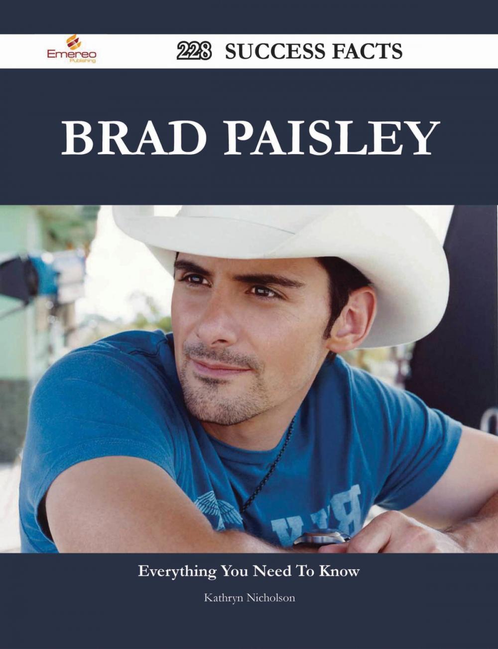 Big bigCover of Brad Paisley 228 Success Facts - Everything you need to know about Brad Paisley