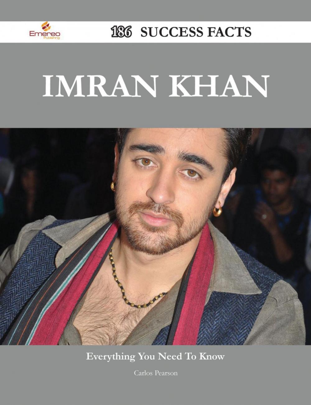 Big bigCover of Imran Khan 186 Success Facts - Everything you need to know about Imran Khan