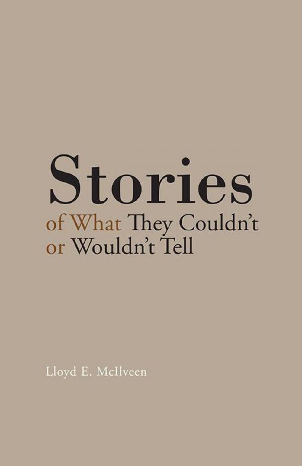 Big bigCover of Stories of What They Couldn’T or Wouldn’T Tell