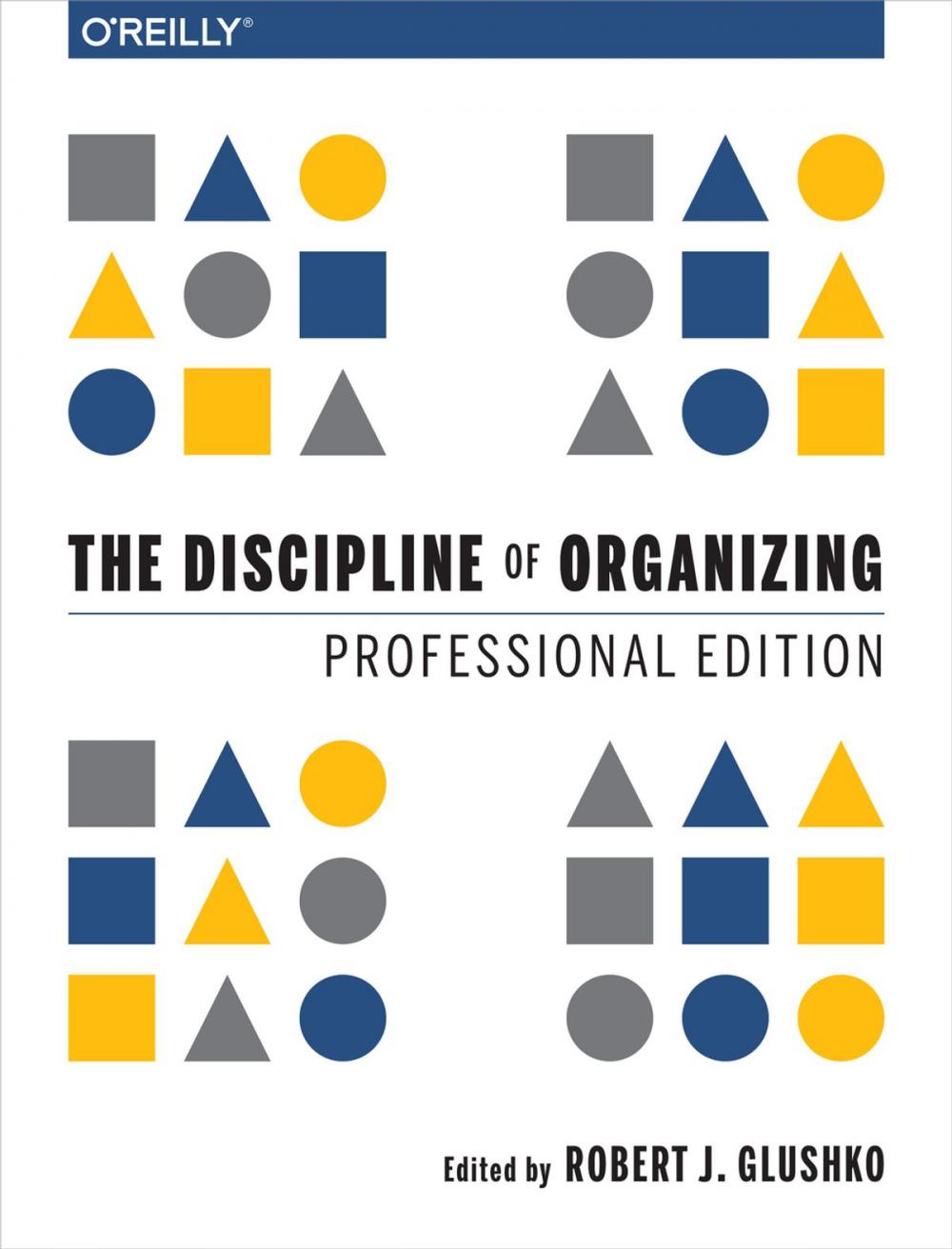 Big bigCover of The Discipline of Organizing: Professional Edition