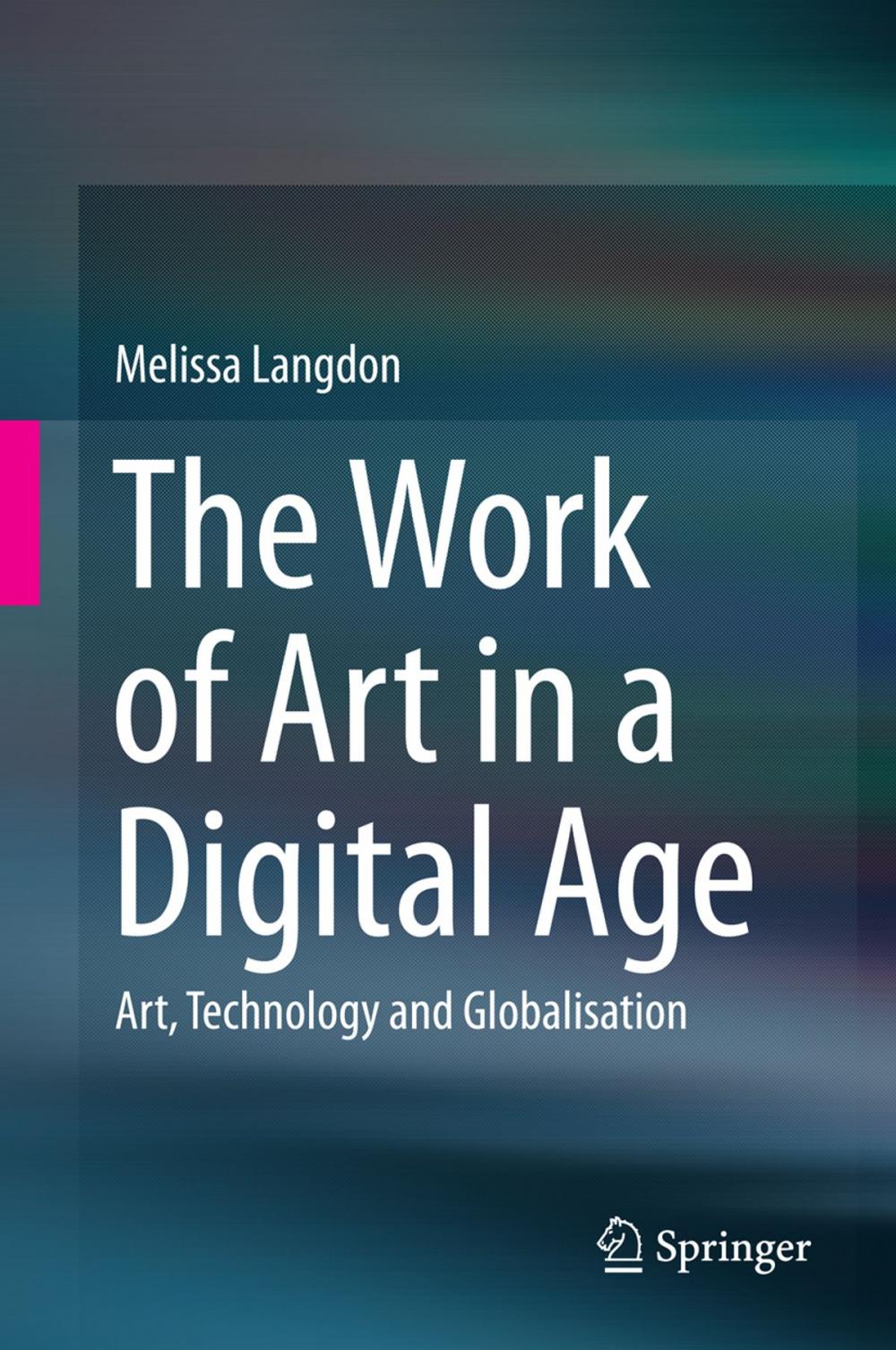 Big bigCover of The Work of Art in a Digital Age: Art, Technology and Globalisation