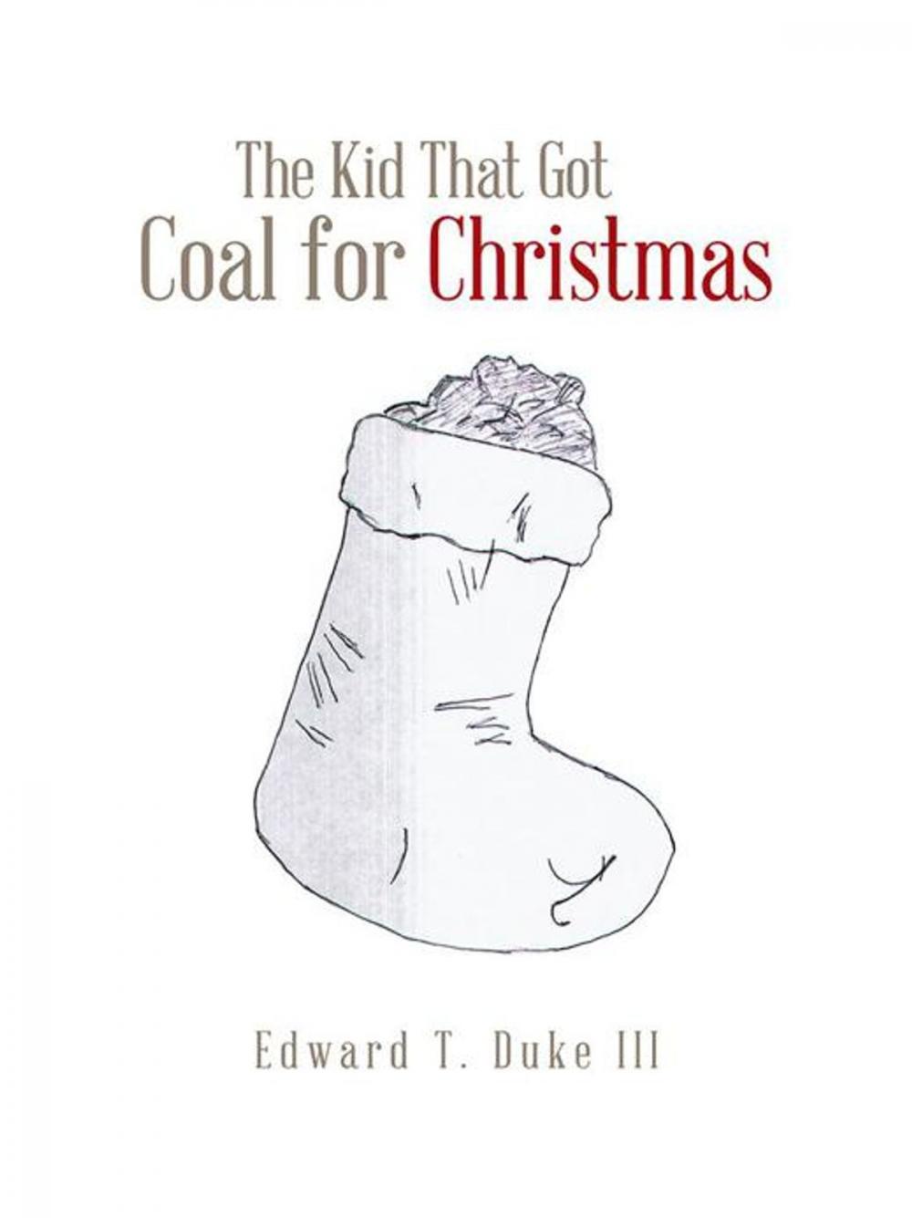 Big bigCover of The Kid That Got Coal for Christmas