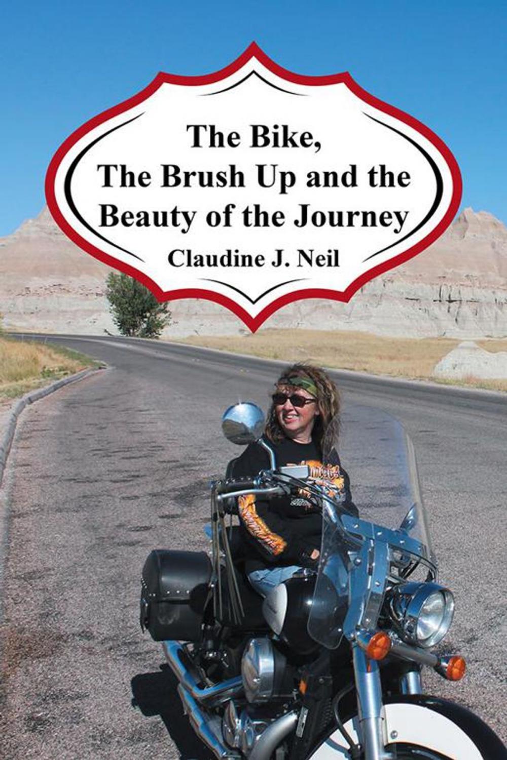 Big bigCover of The Bike, the Brush up and the Beauty of the Journey