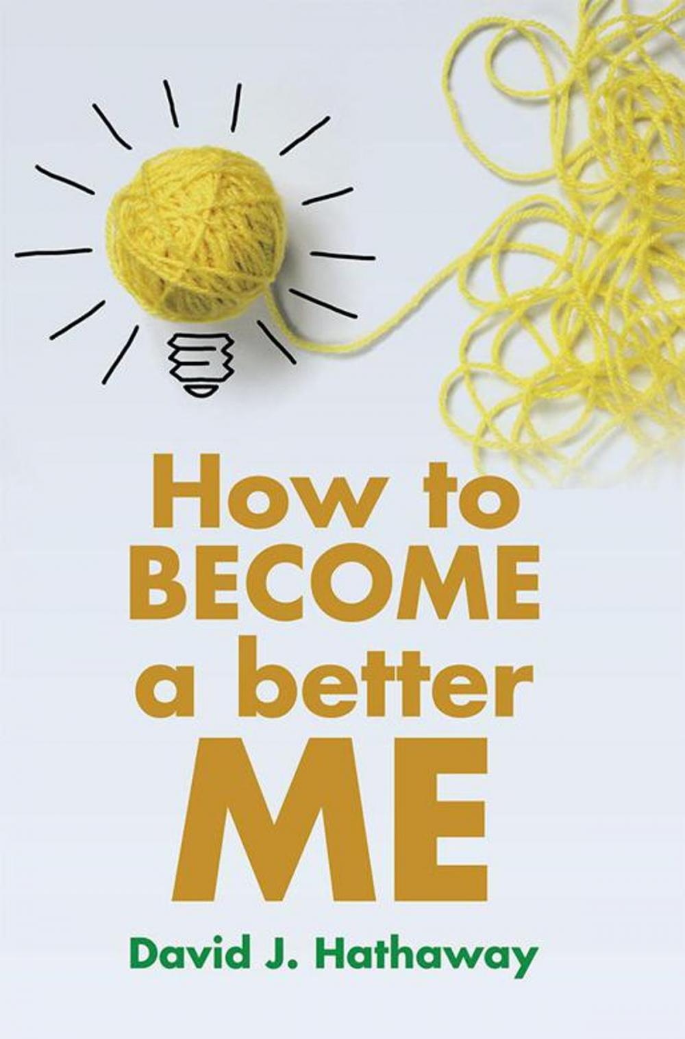 Big bigCover of How to Become a Better Me