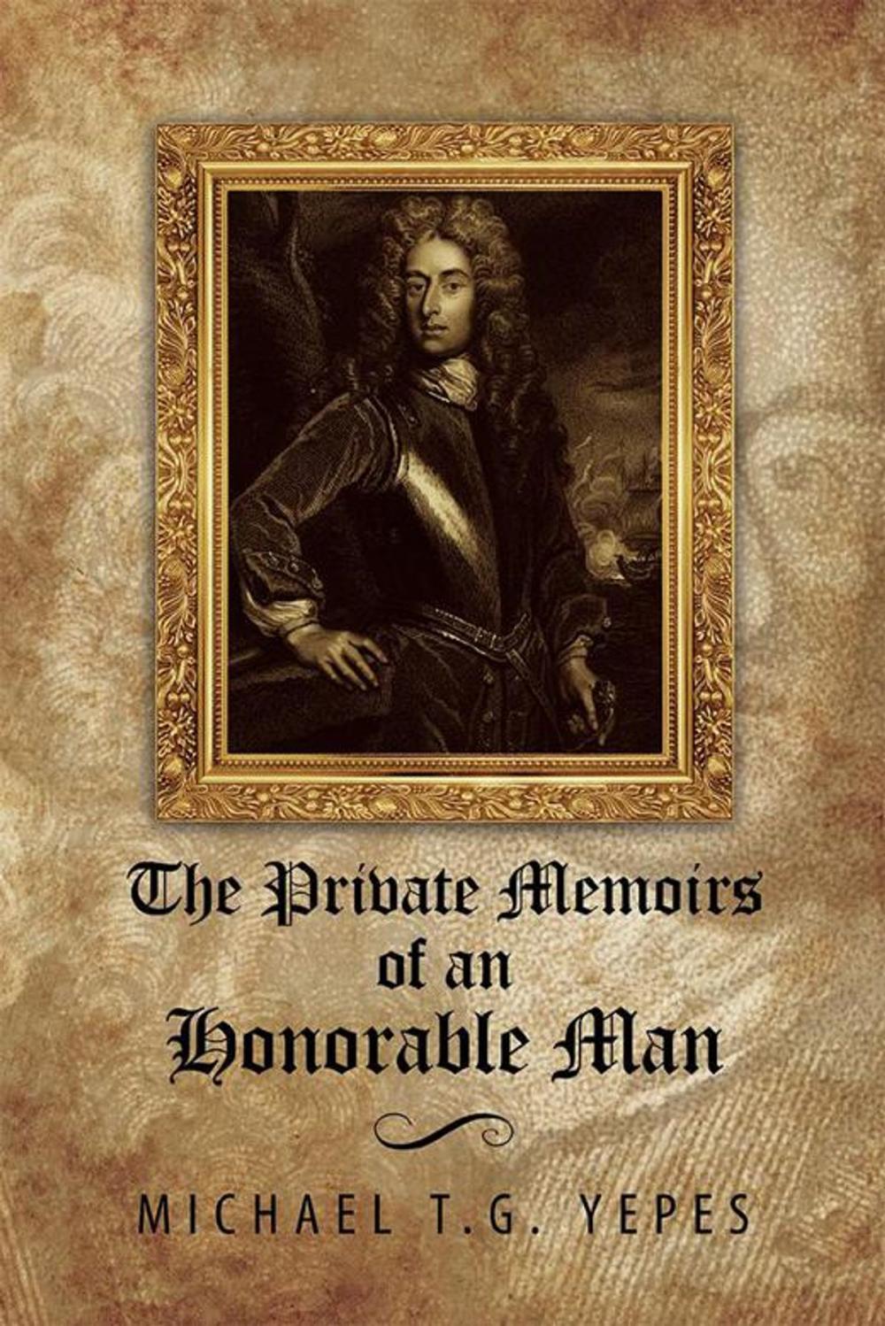 Big bigCover of The Private Memoirs of an Honorable Man
