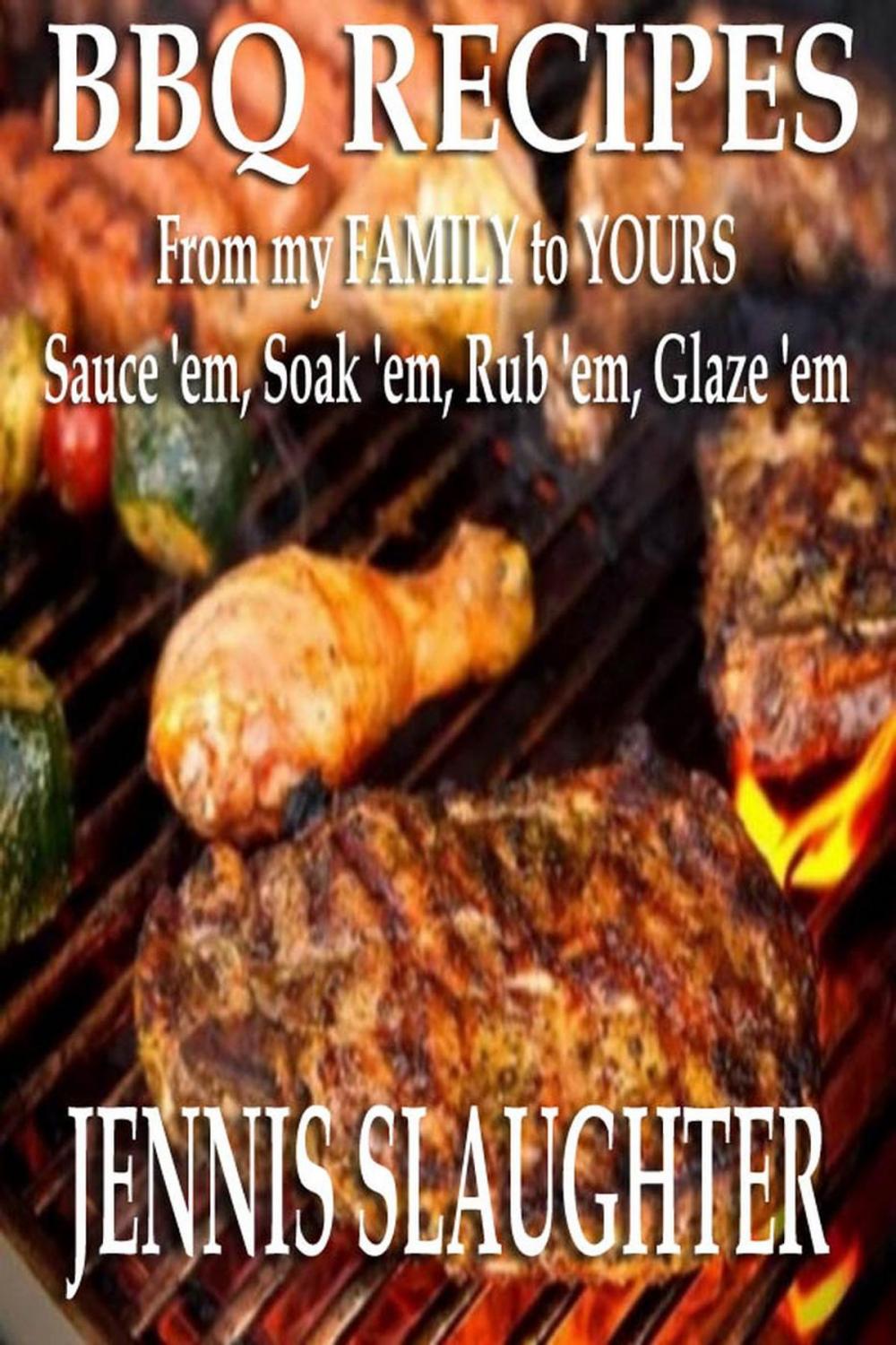 Big bigCover of BBQ Recipes From My Family To Yours