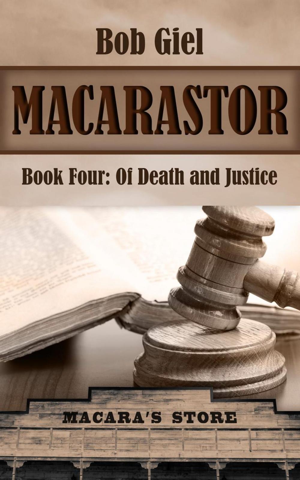 Big bigCover of Macarastor Book Four: Of Death and Justice