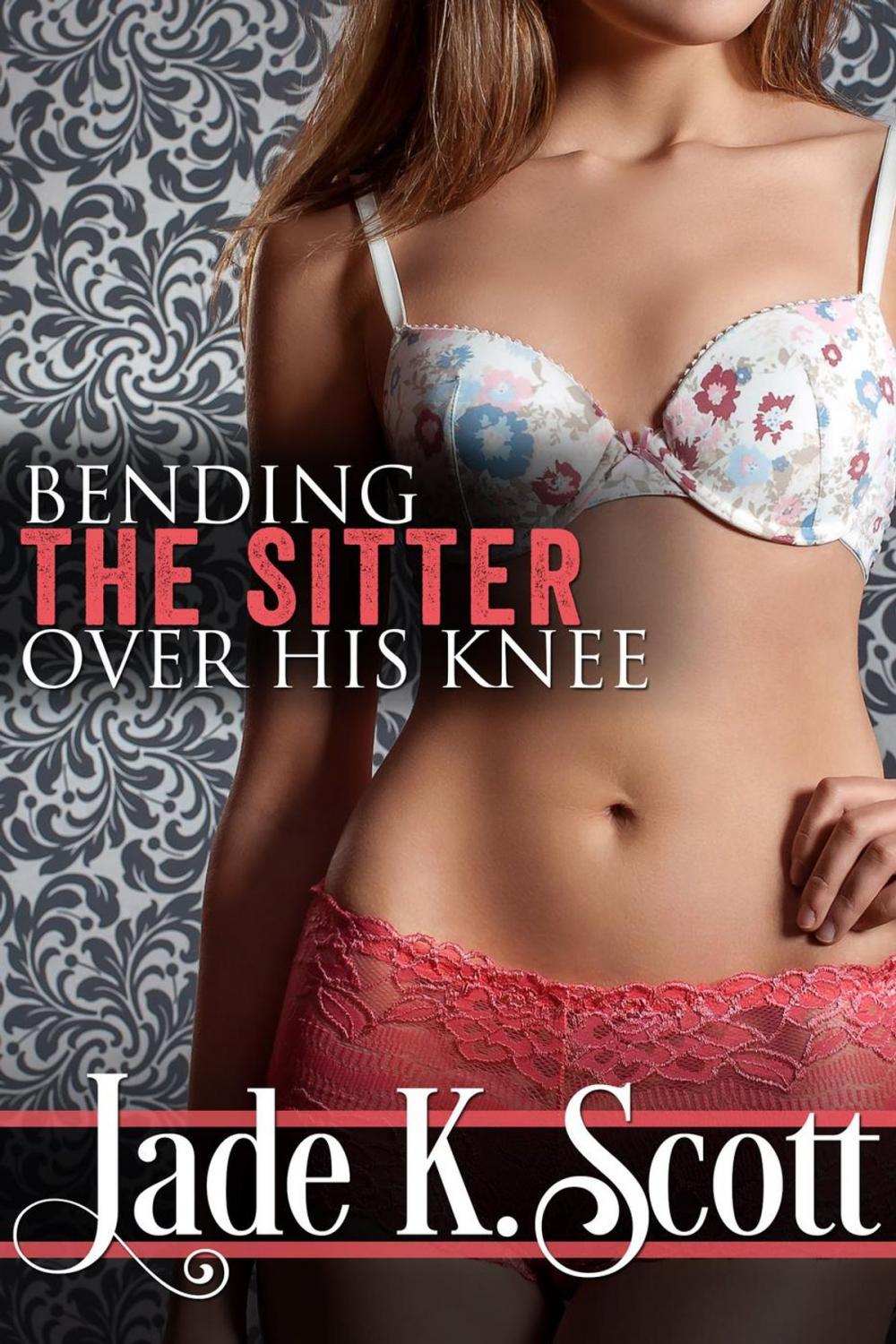 Big bigCover of Bending the Sitter Over His Knee