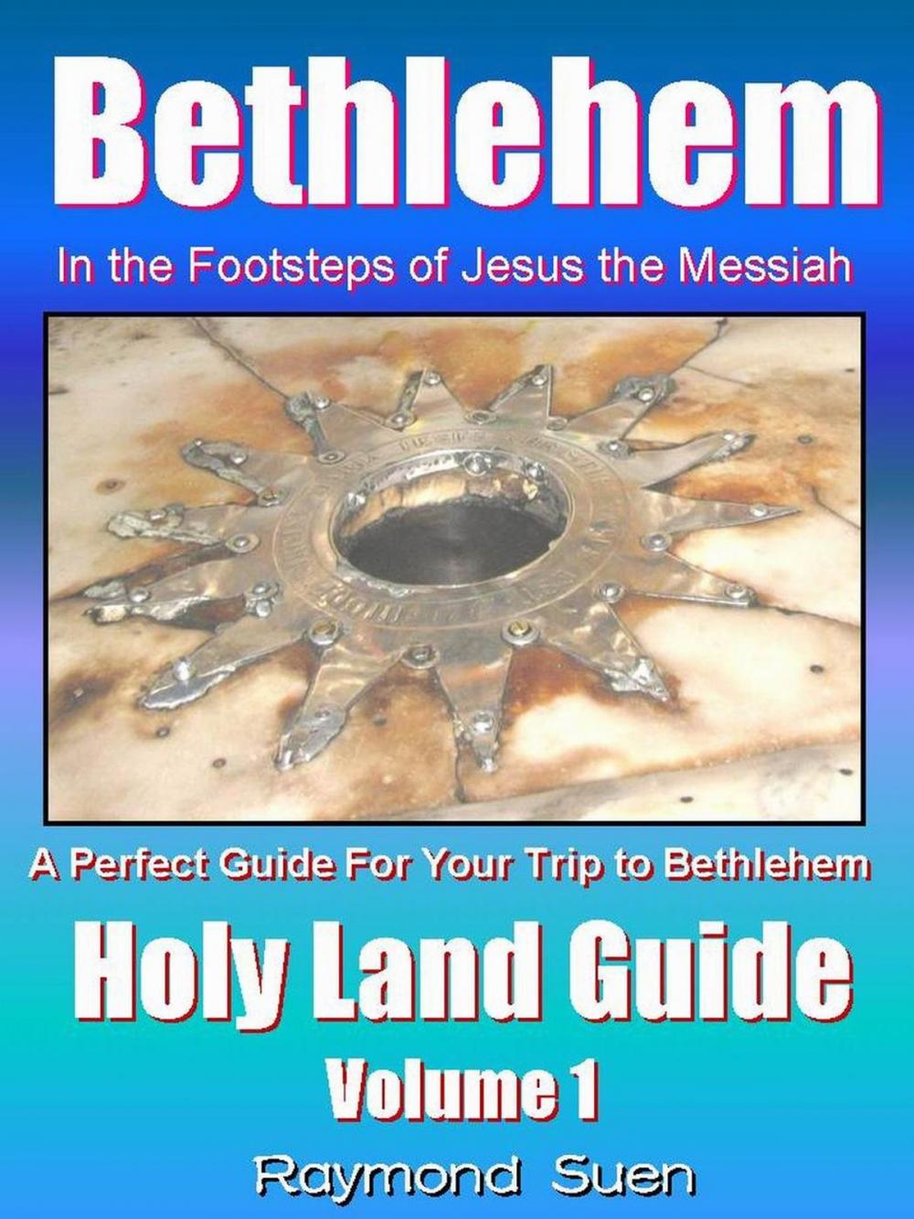 Big bigCover of Bethlehem - In the Footsteps of Jesus the Messiah - Holy Land Guide