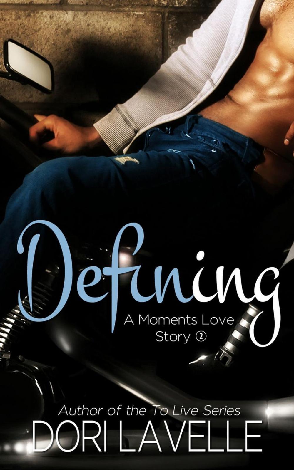 Big bigCover of Defining (A Moments Love Story #2)