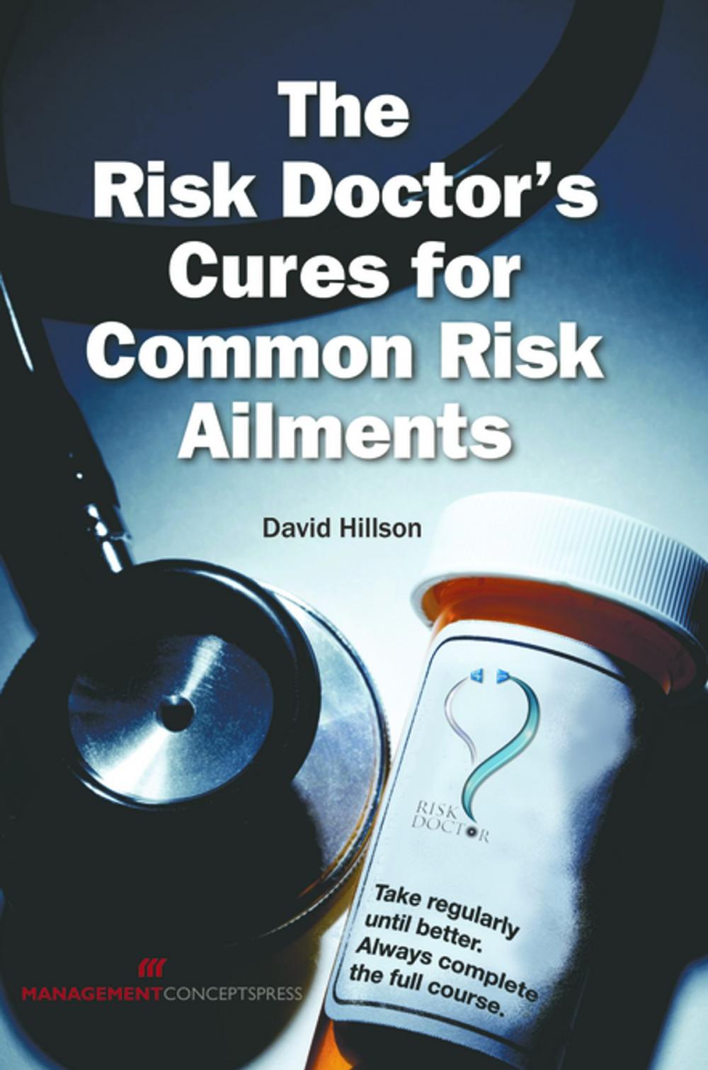 Big bigCover of The Risk Doctor's Cures for Common Risk Ailments