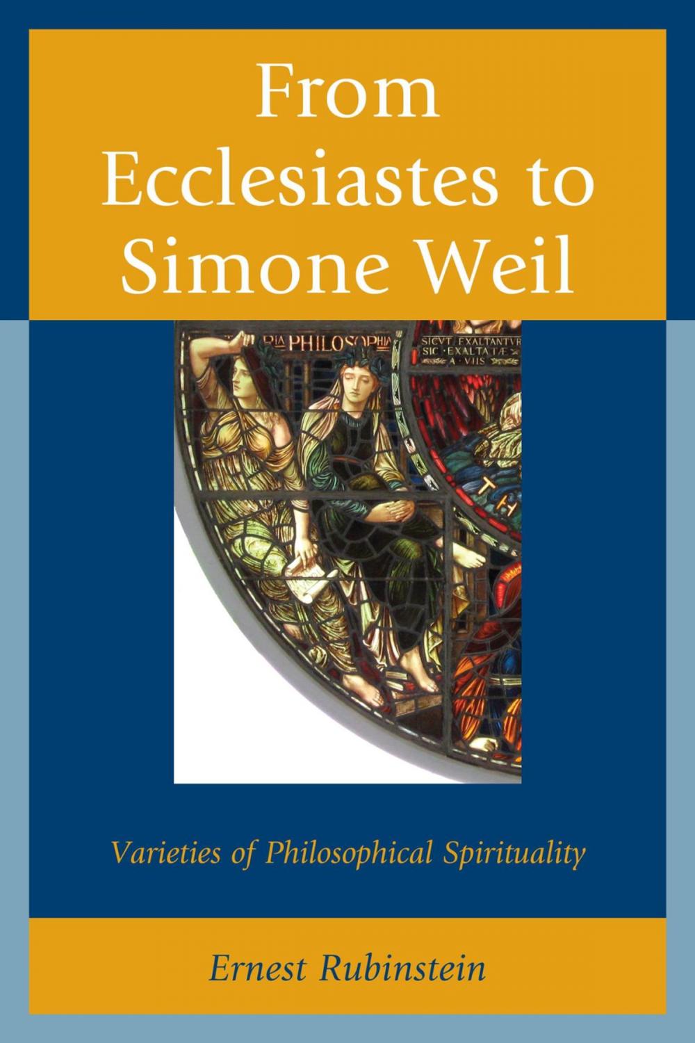 Big bigCover of From Ecclesiastes to Simone Weil