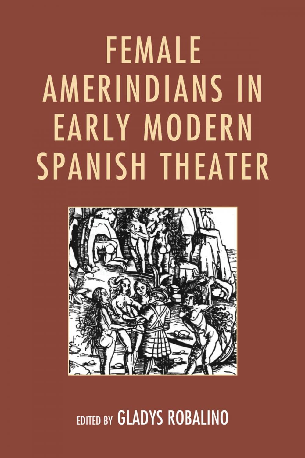 Big bigCover of Female Amerindians in Early Modern Spanish Theater