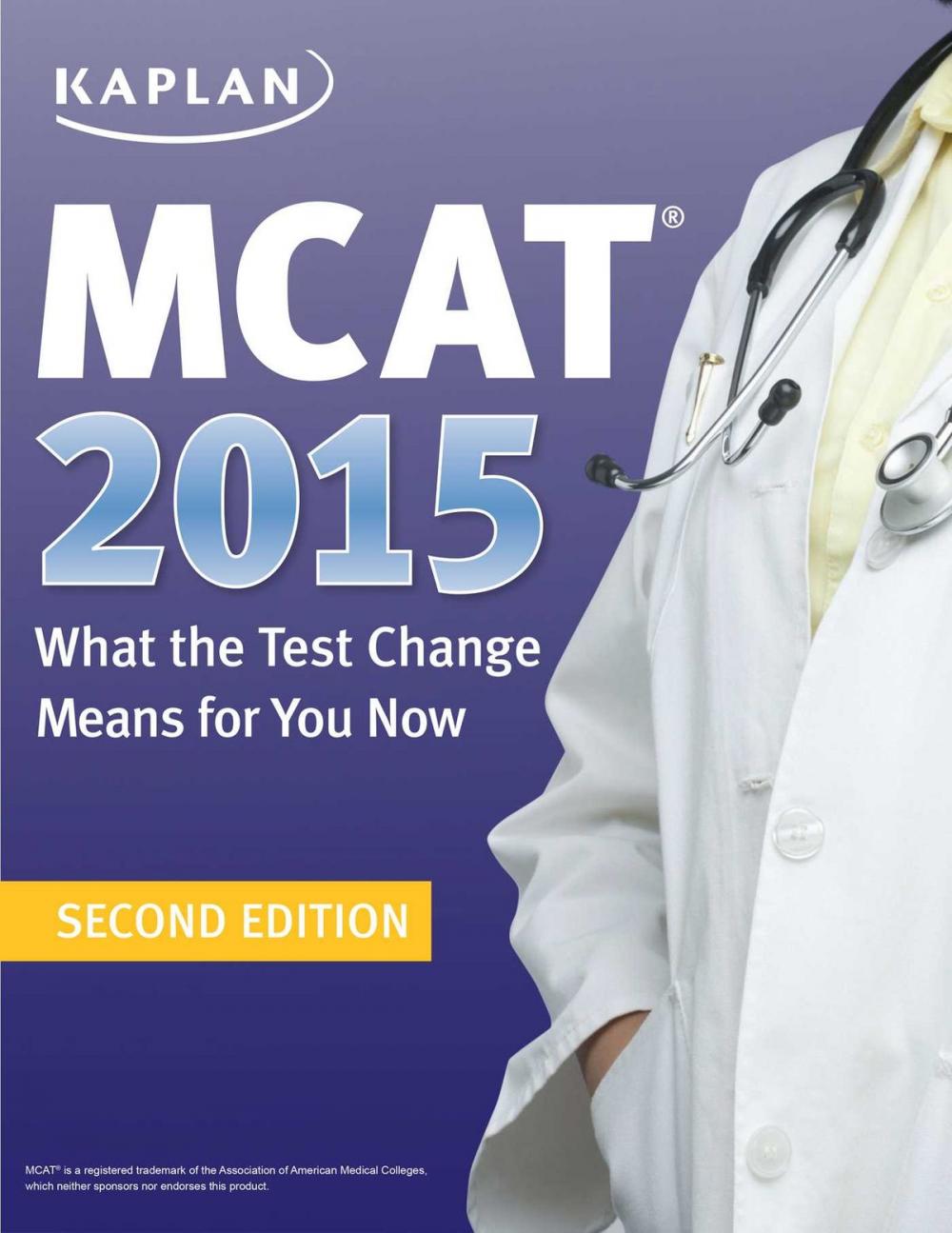 Big bigCover of MCAT 2015: What the Test Change Means for You Now