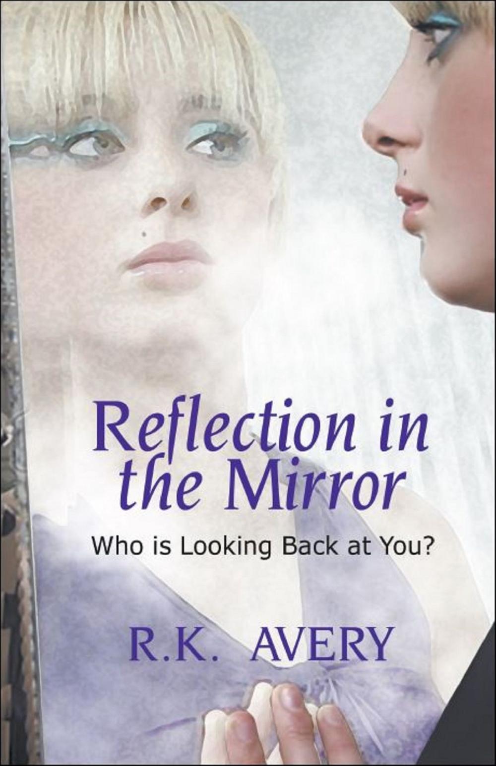 Big bigCover of Reflection in the Mirror “Who is Looking Back at You?”