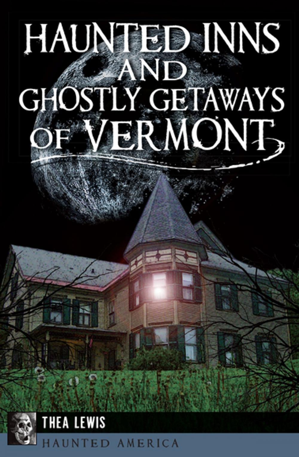 Big bigCover of Haunted Inns and Ghostly Getaways of Vermont