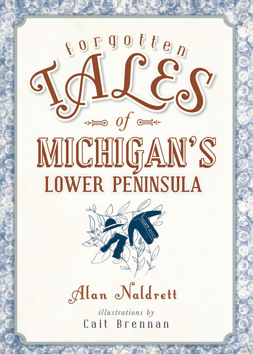 Big bigCover of Forgotten Tales of Michigan's Lower Peninsula