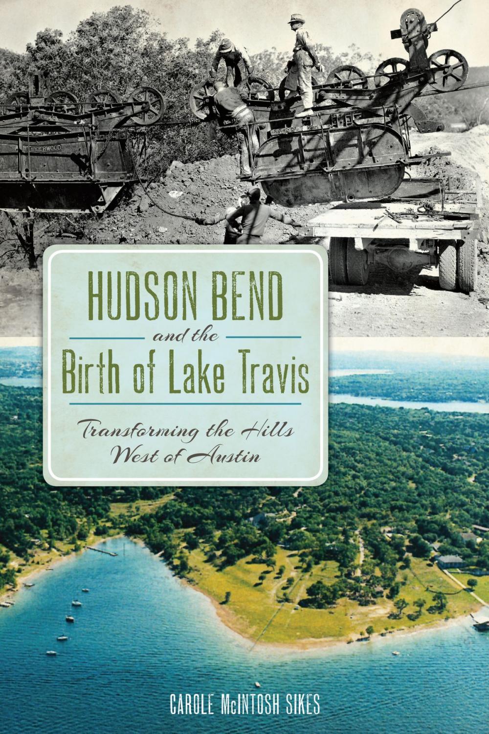 Big bigCover of Hudson Bend and the Birth of Lake Travis