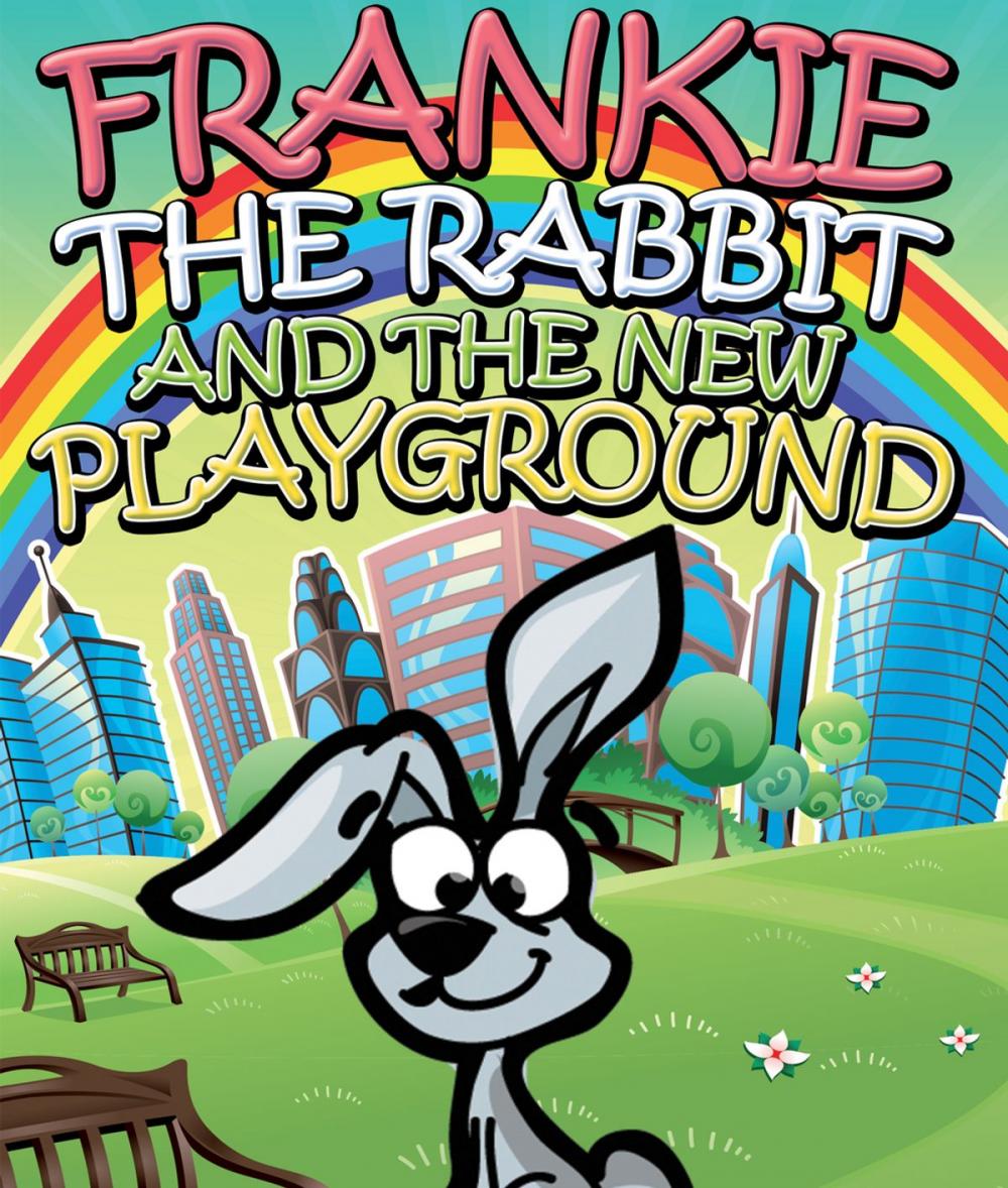 Big bigCover of Frankie the Rabbit and the New Playground