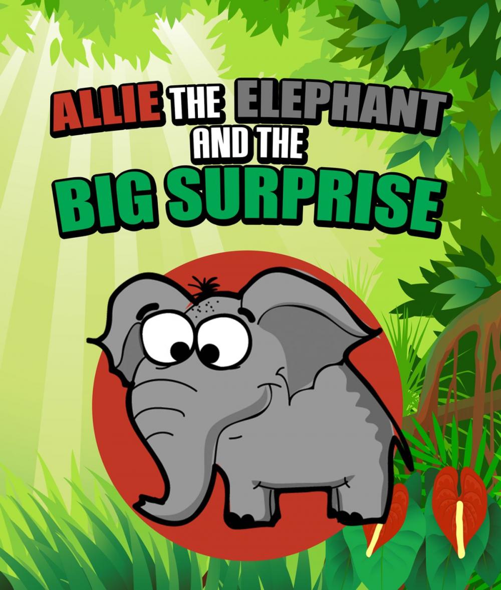 Big bigCover of Allie the Elephant and the Big Surprise