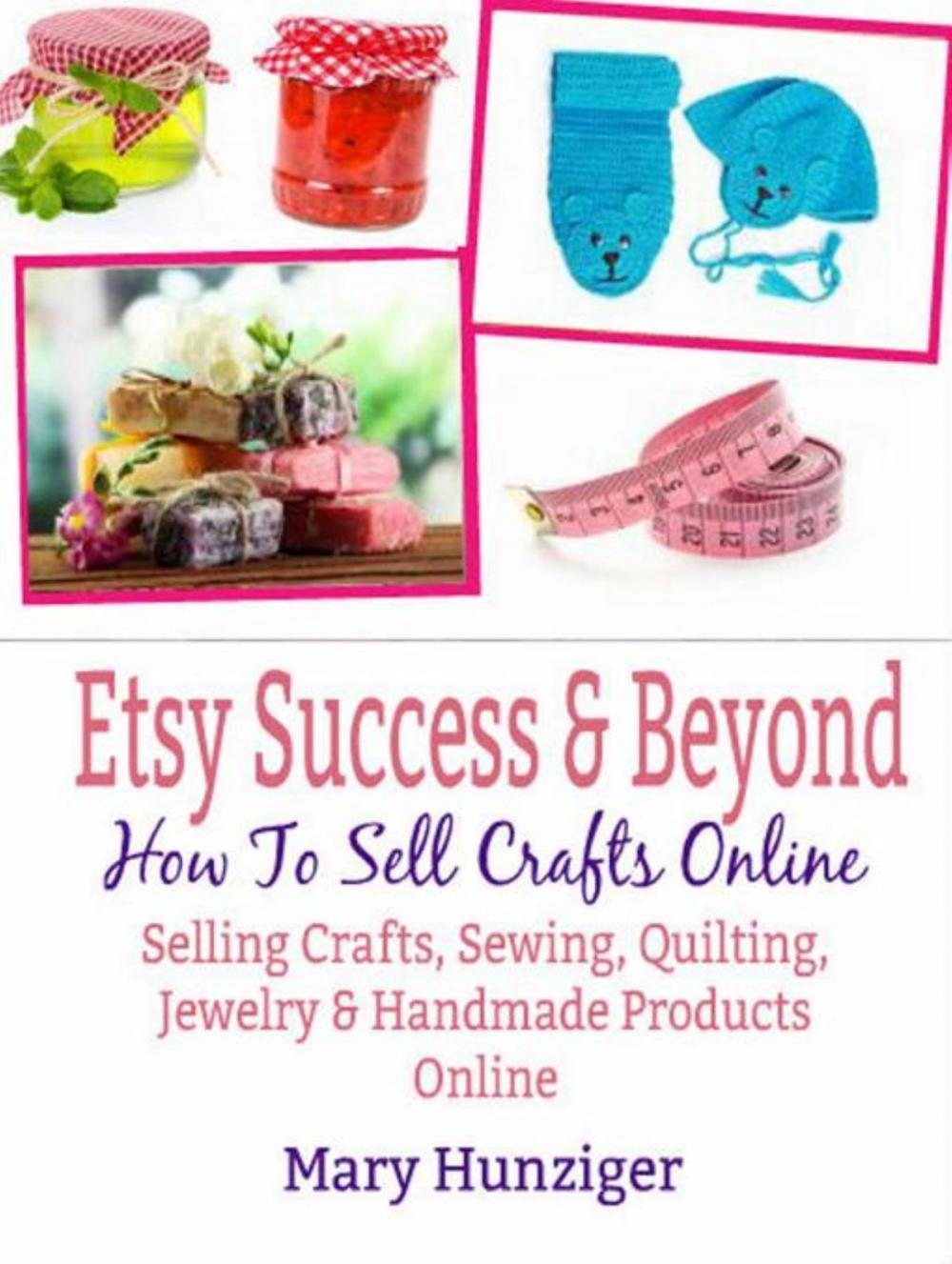 Big bigCover of Etsy Success & Beyond: How To Sell Crafts Online