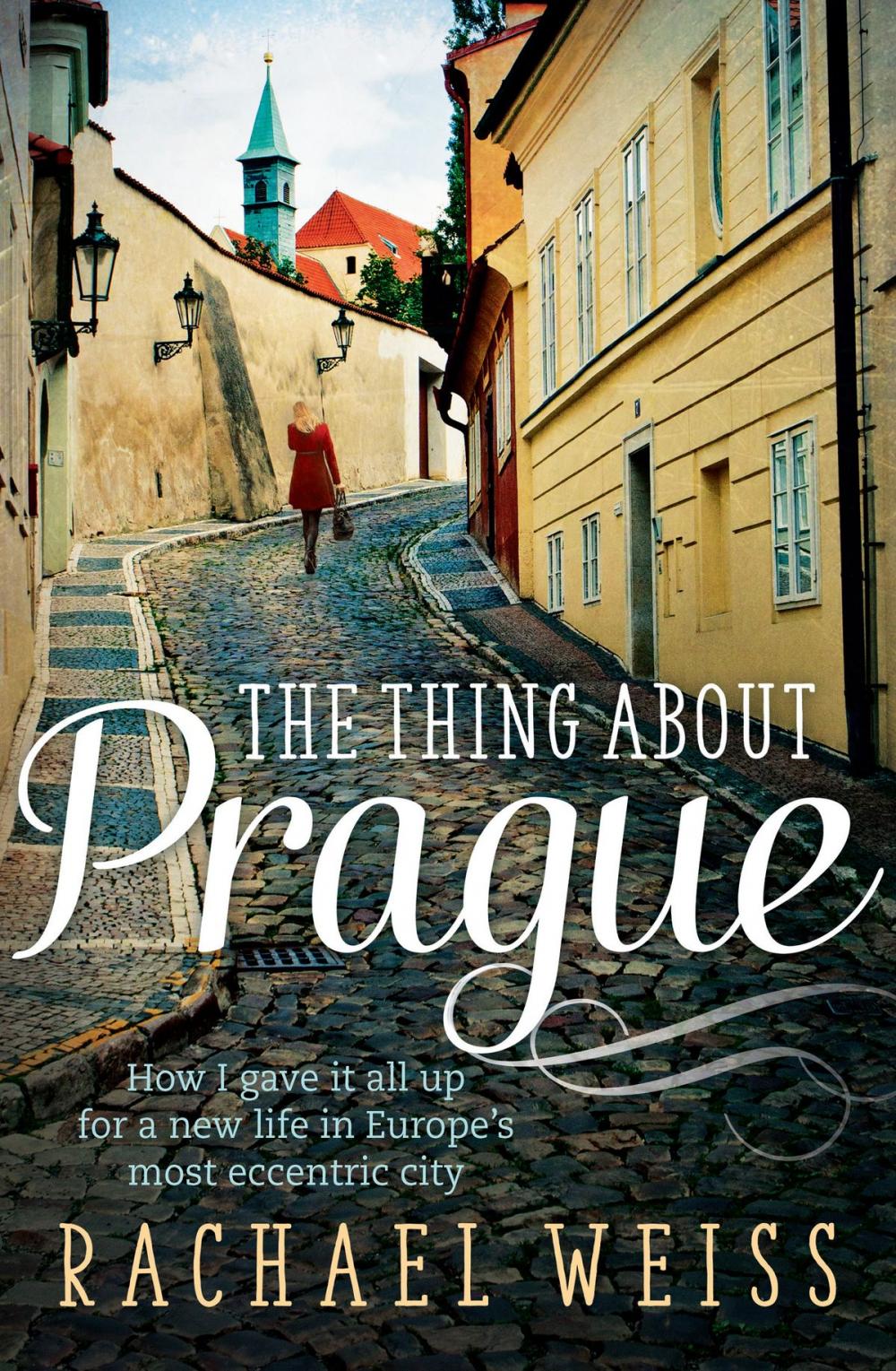 Big bigCover of The Thing About Prague ...