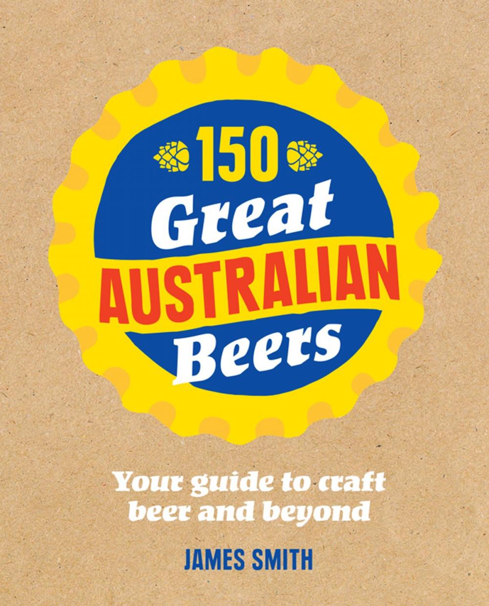 Big bigCover of 150 Great Australian Beers