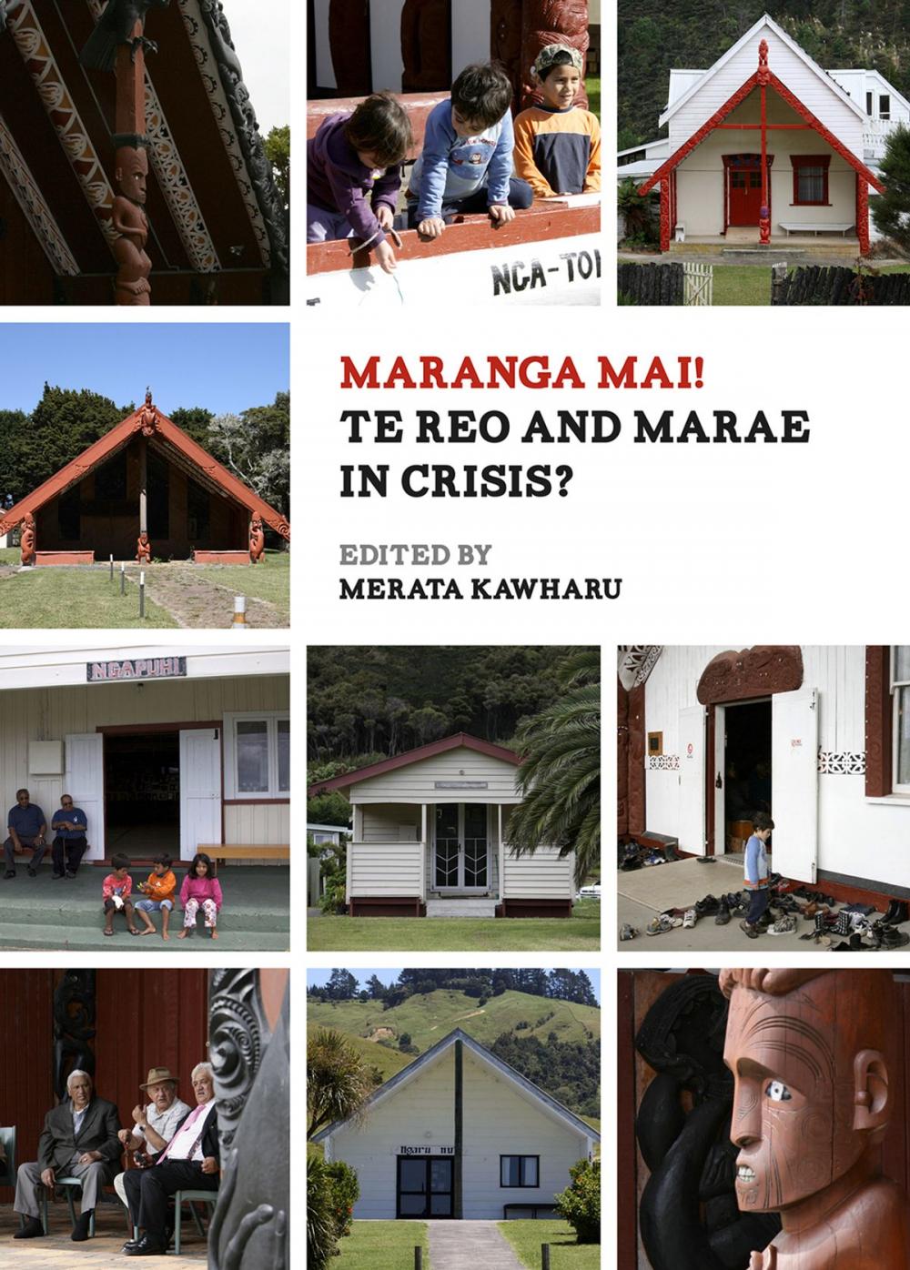 Big bigCover of Maranga Mai! Te Reo and Marae in Crisis?