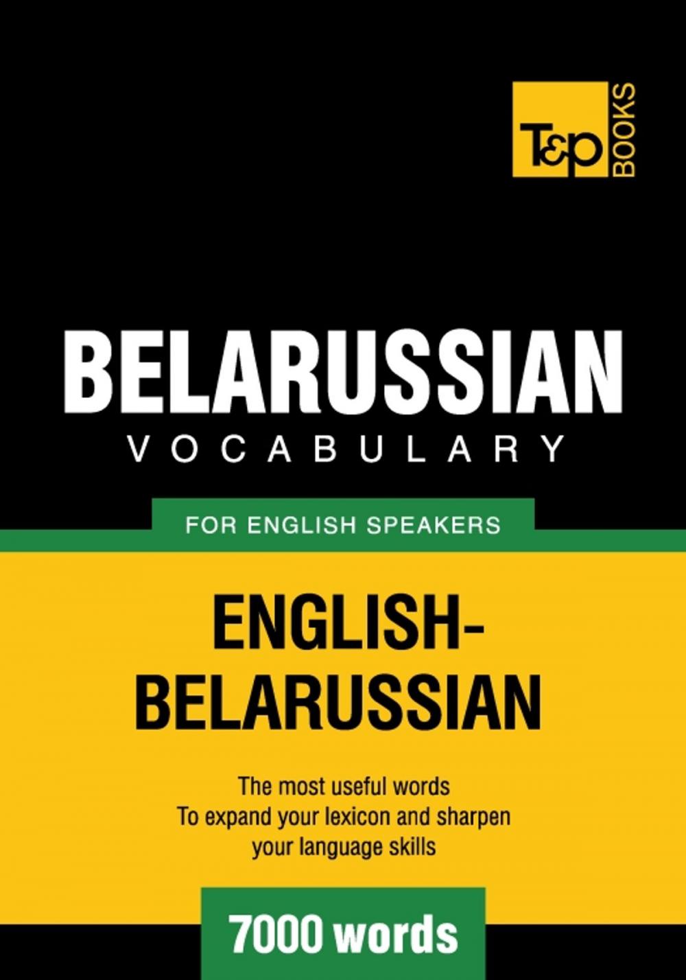 Big bigCover of Belarusian Vocabulary for English Speakers - 7000 Words