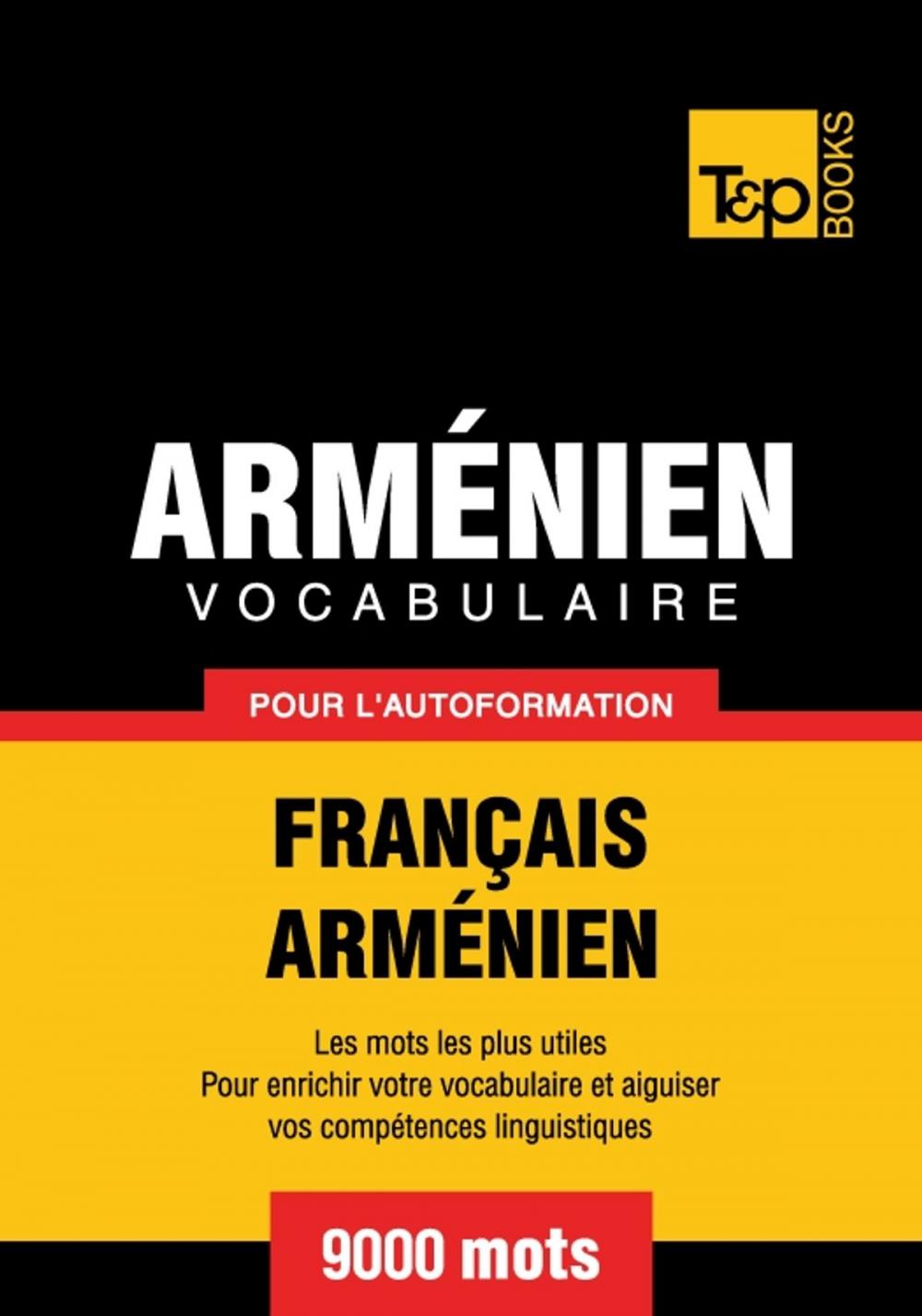 Big bigCover of Vocabulaire français-arménien pour l'autoformation - 9000 mots