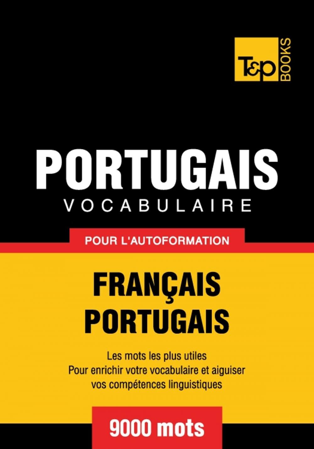Big bigCover of Vocabulaire français-portugais pour l'autoformation - 9000 mots