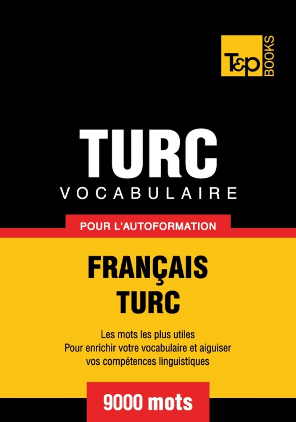 Big bigCover of Vocabulaire français-turc pour l'autoformation - 9000 mots