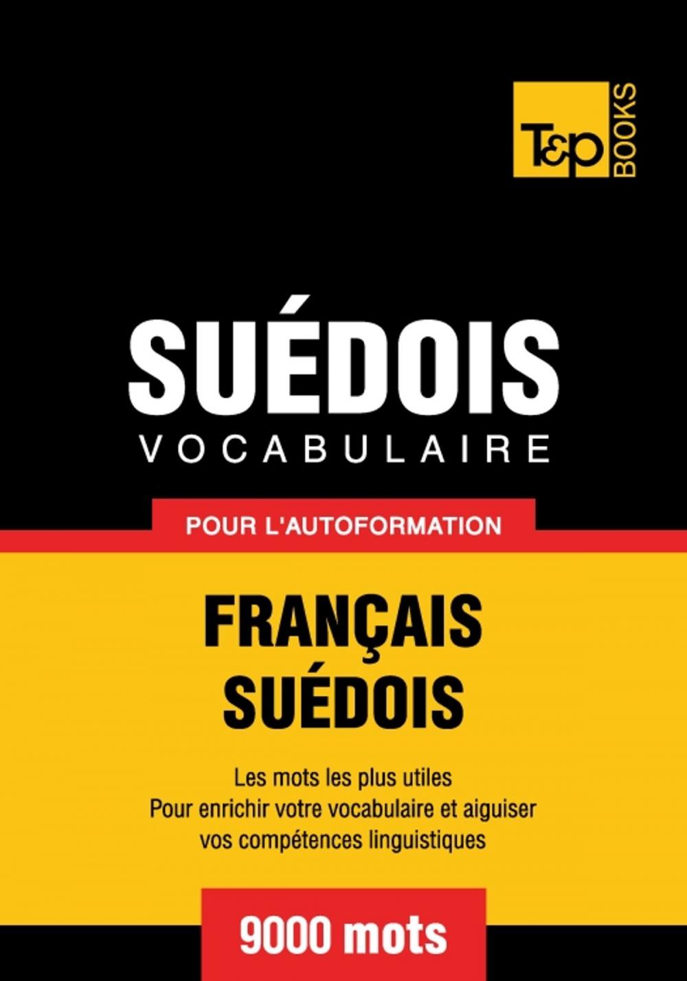 Big bigCover of Vocabulaire français-suédois pour l'autoformation - 9000 mots