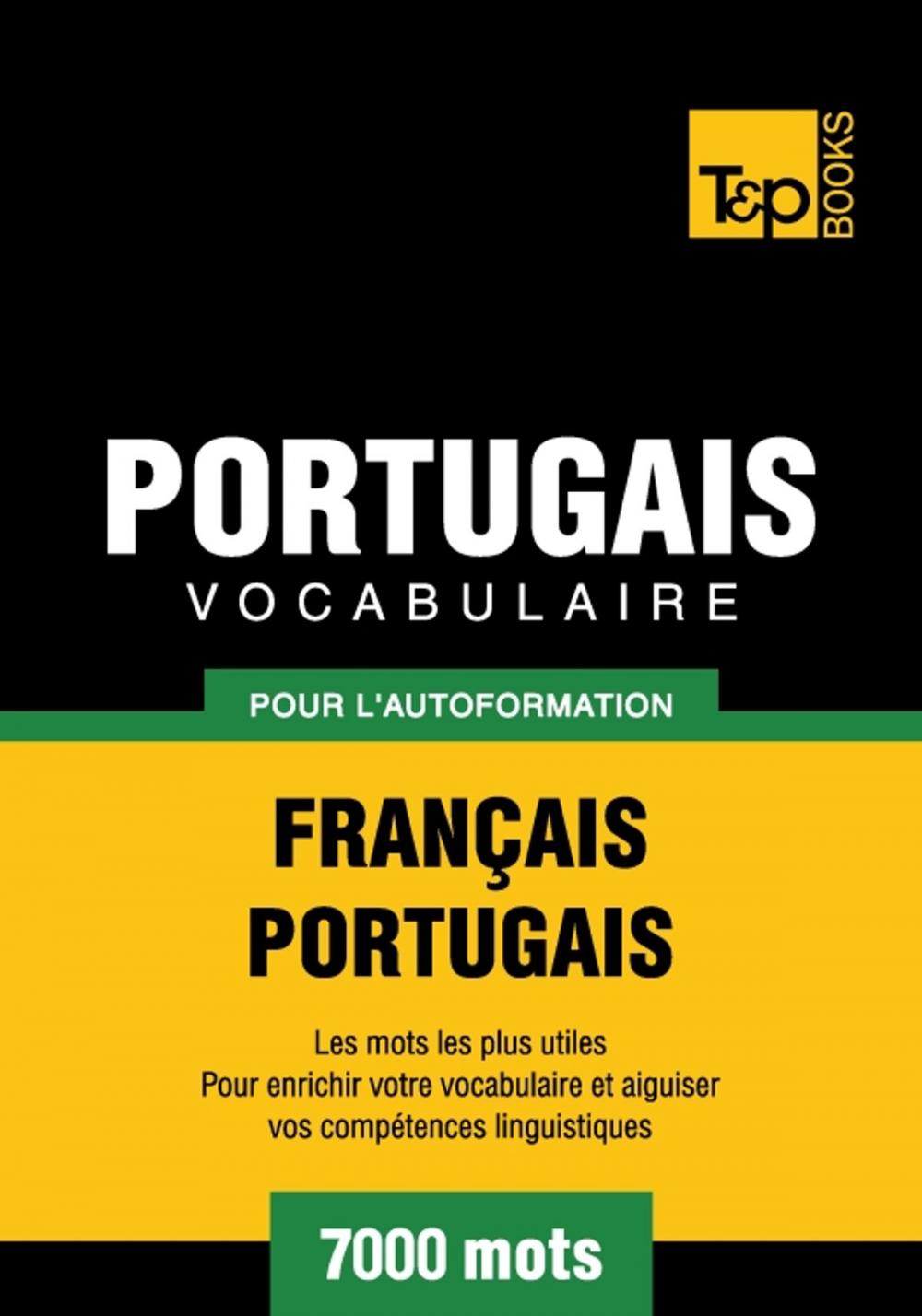 Big bigCover of Vocabulaire français-portugais pour l'autoformation - 7000 mots