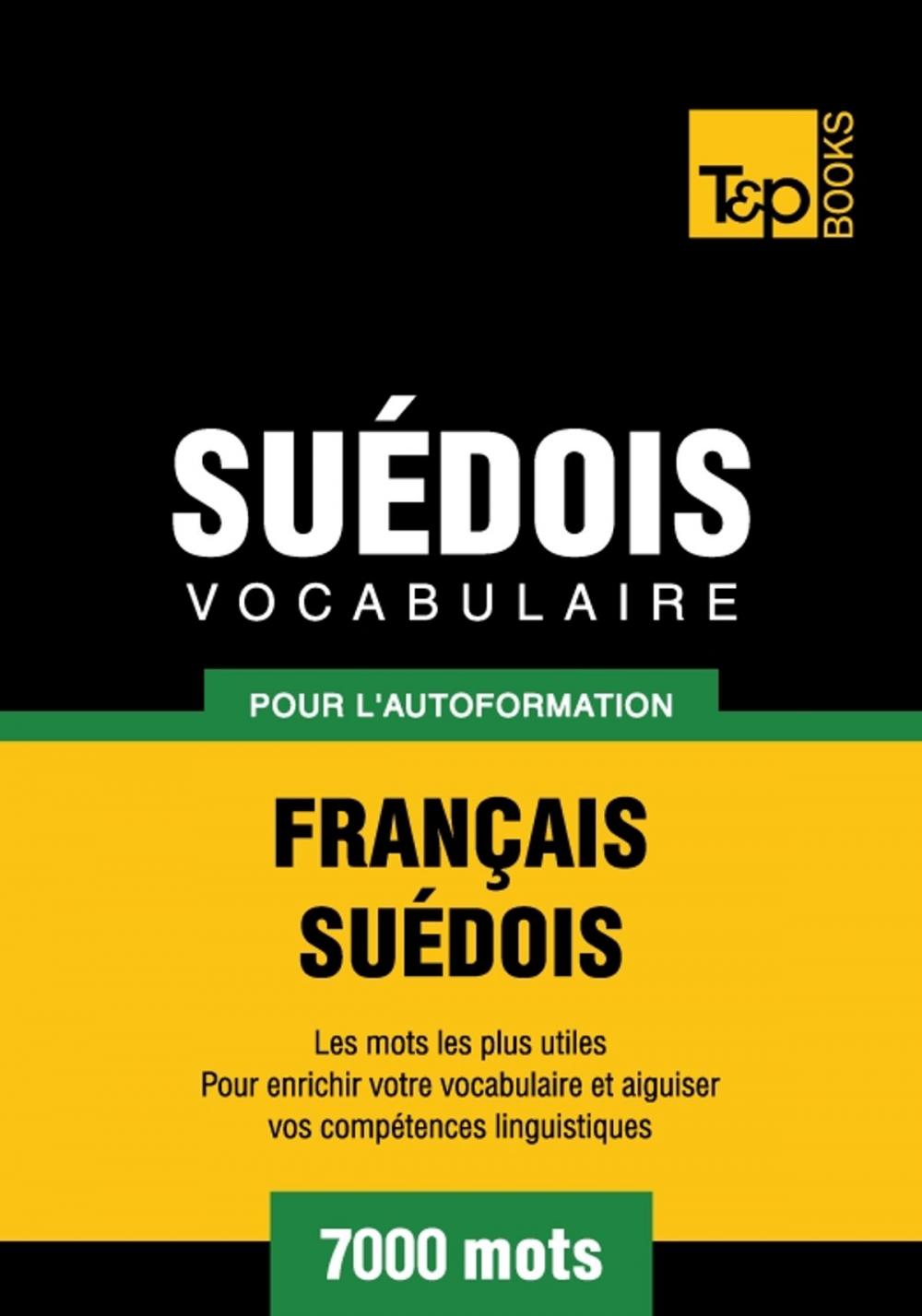 Big bigCover of Vocabulaire français-suédois pour l'autoformation - 7000 mots