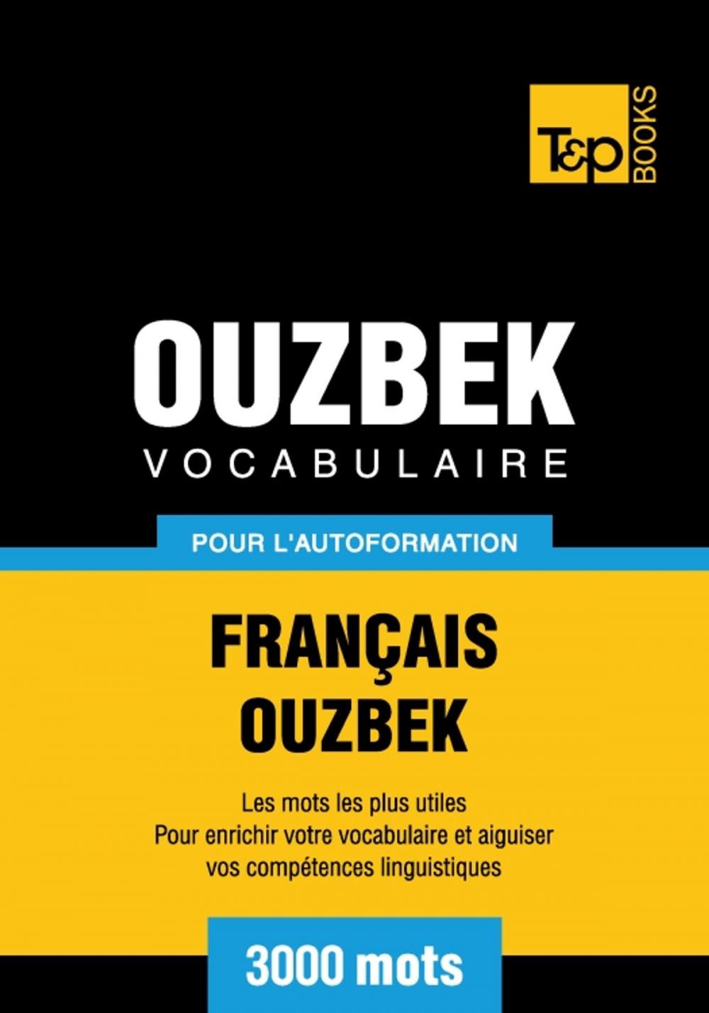 Big bigCover of Vocabulaire français-ouzbek pour l'autoformation - 3000 mots