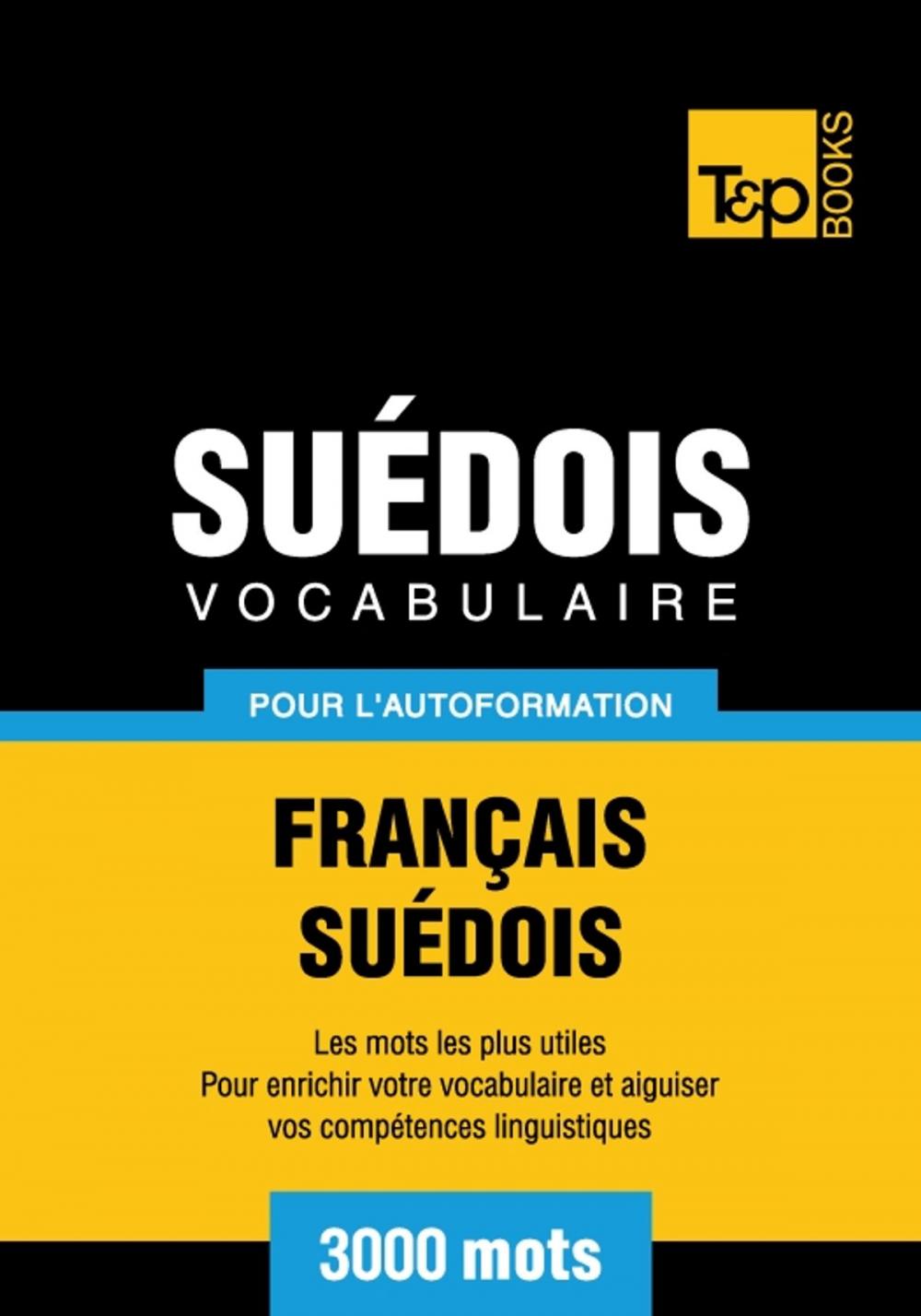 Big bigCover of Vocabulaire français-suédois pour l'autoformation - 3000 mots