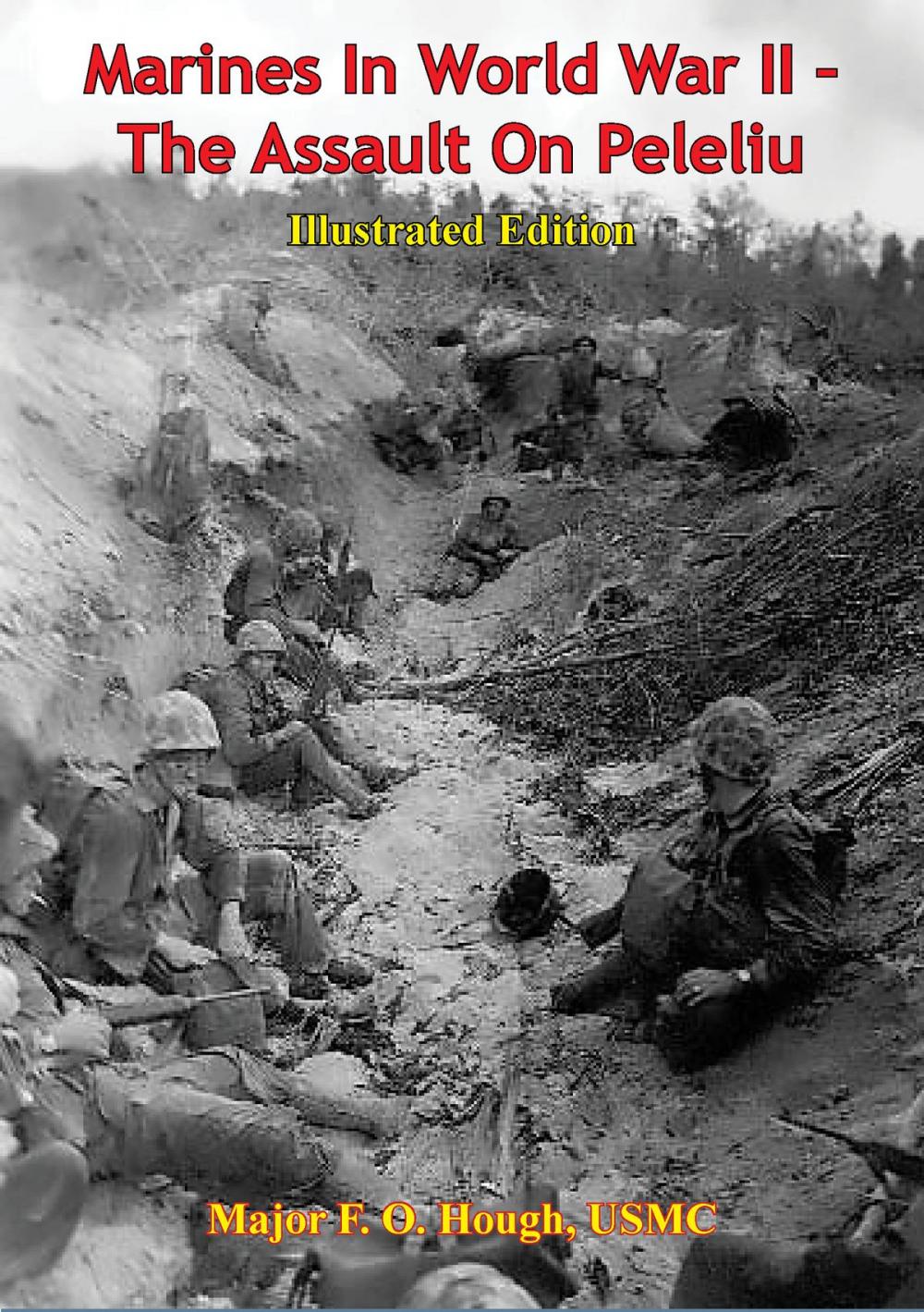 Big bigCover of Marines In World War II - The Assault On Peleliu [Illustrated Edition]