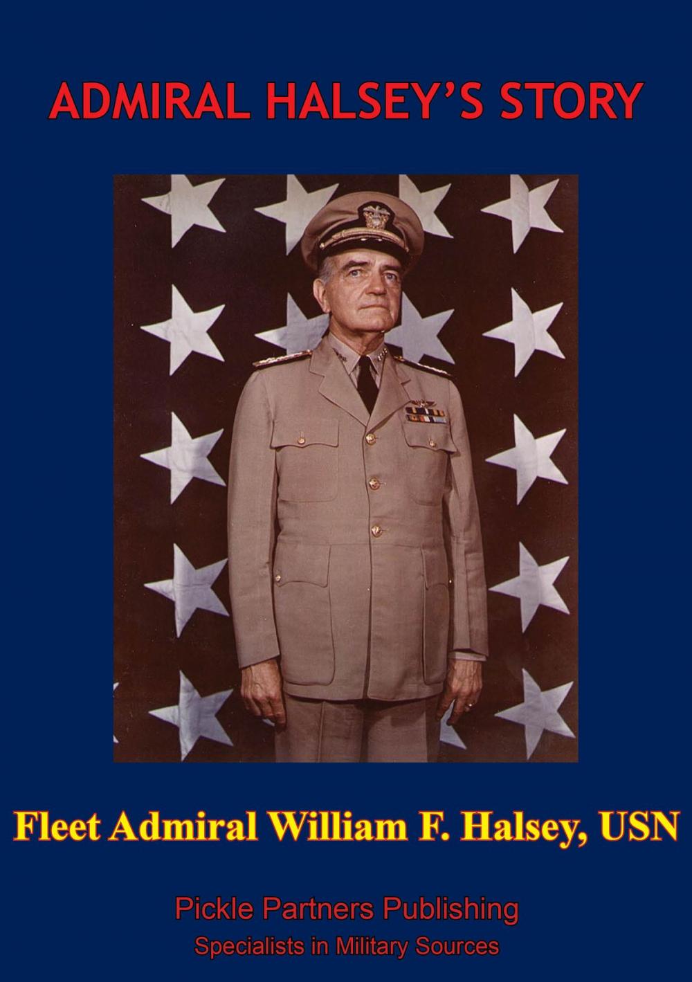 Big bigCover of Admiral Halsey’s Story [Illustrated Edition]