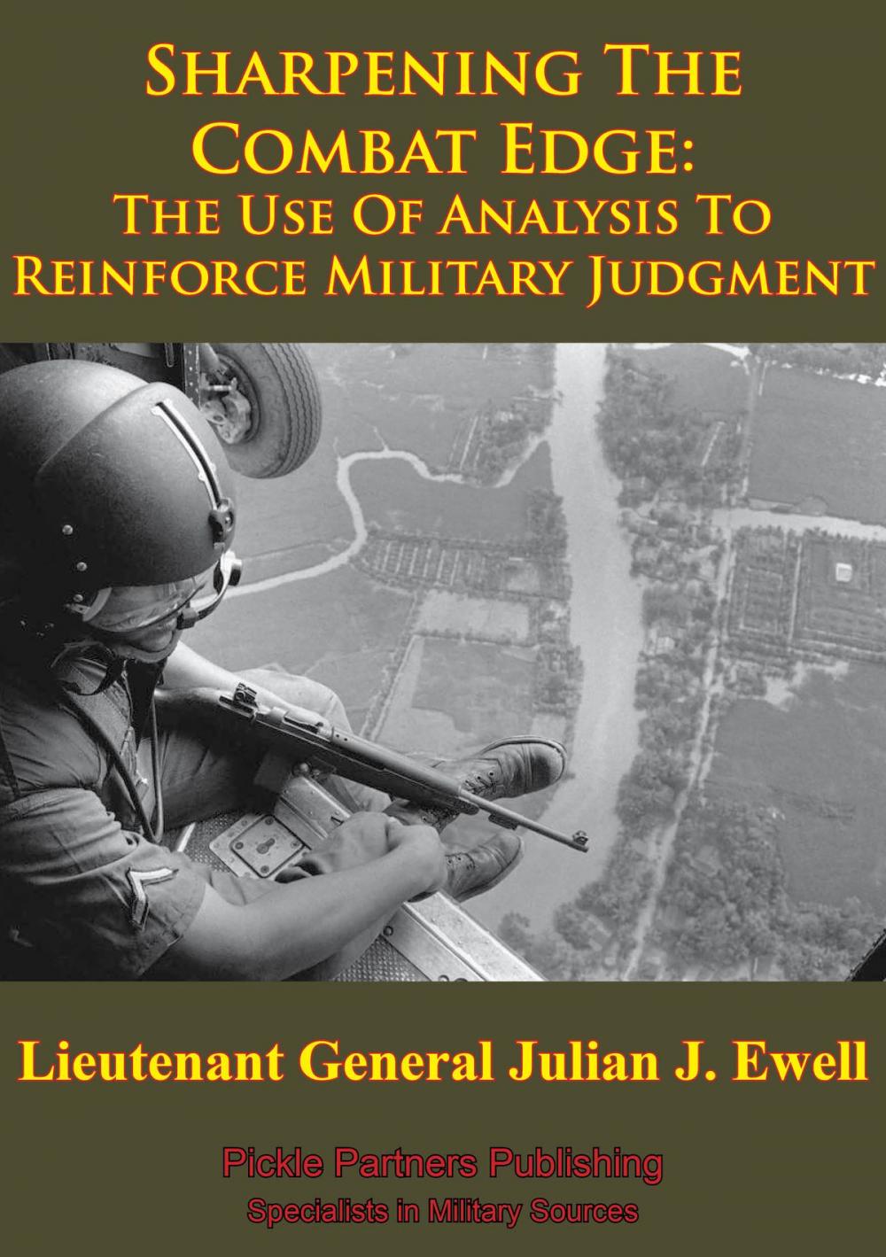 Big bigCover of Vietnam Studies - Sharpening The Combat Edge: The Use Of Analysis To Reinforce Military Judgment [Illustrated Edition]