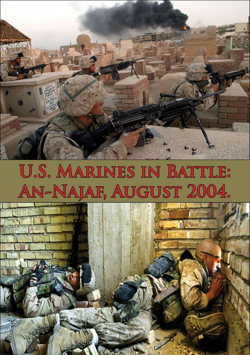 Big bigCover of U.S. Marines In Battle: An-Najaf, August 2004. [Illustrated Edition]