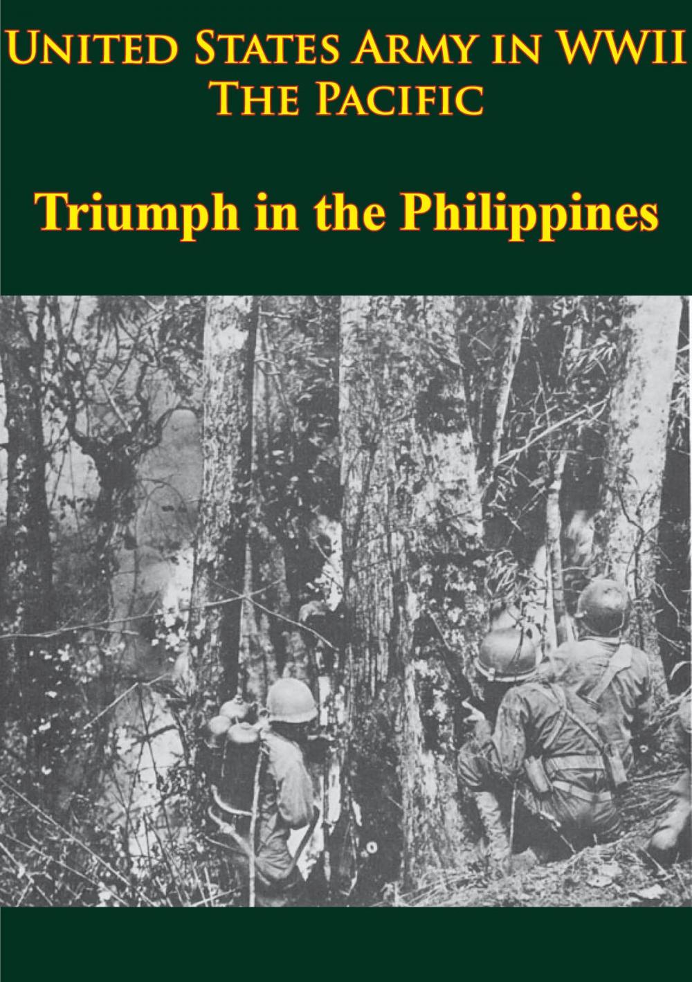 Big bigCover of United States Army in WWII - the Pacific - Triumph in the Philippines