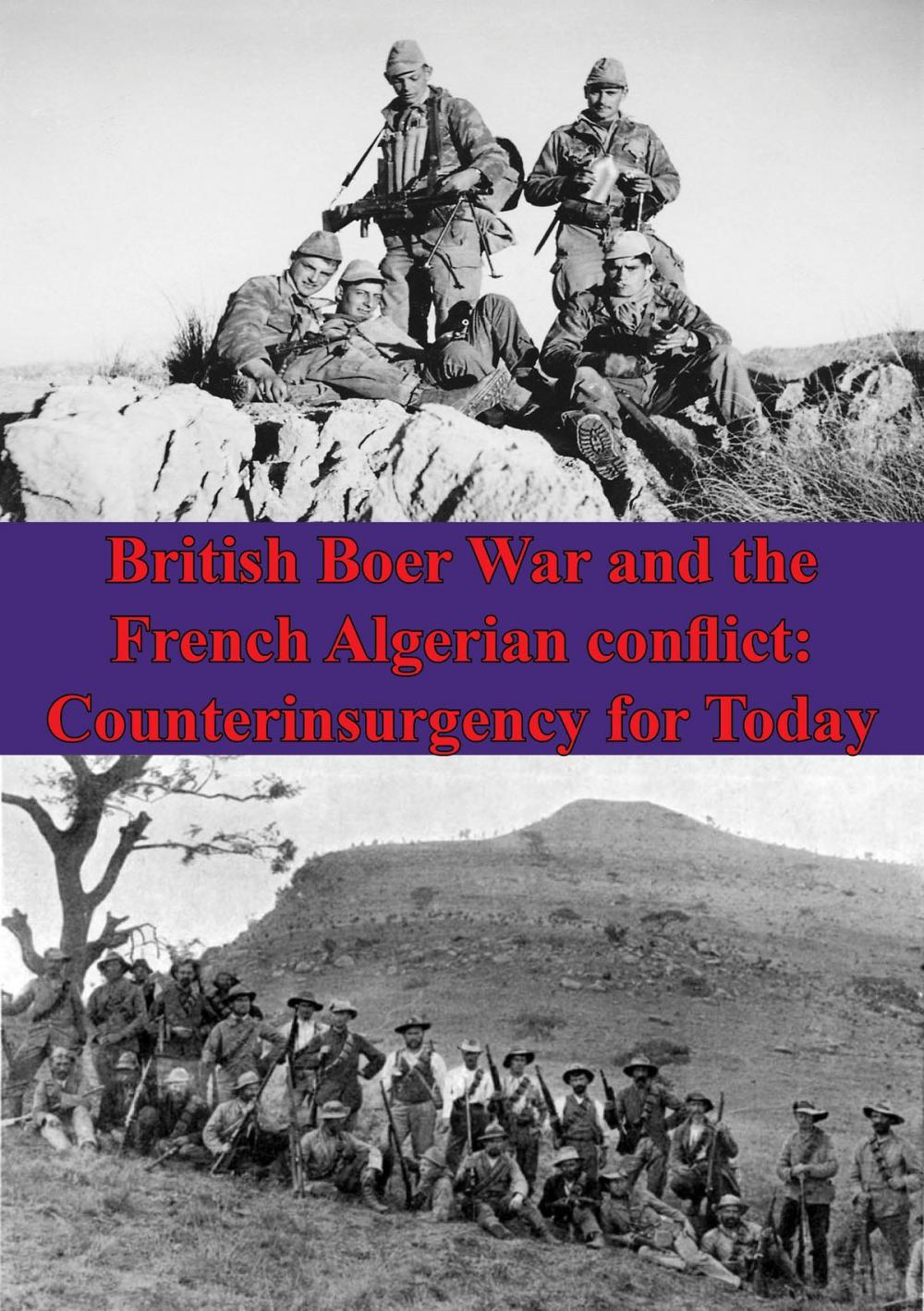 Big bigCover of British Boer War And The French Algerian Conflict: Counterinsurgency For Today