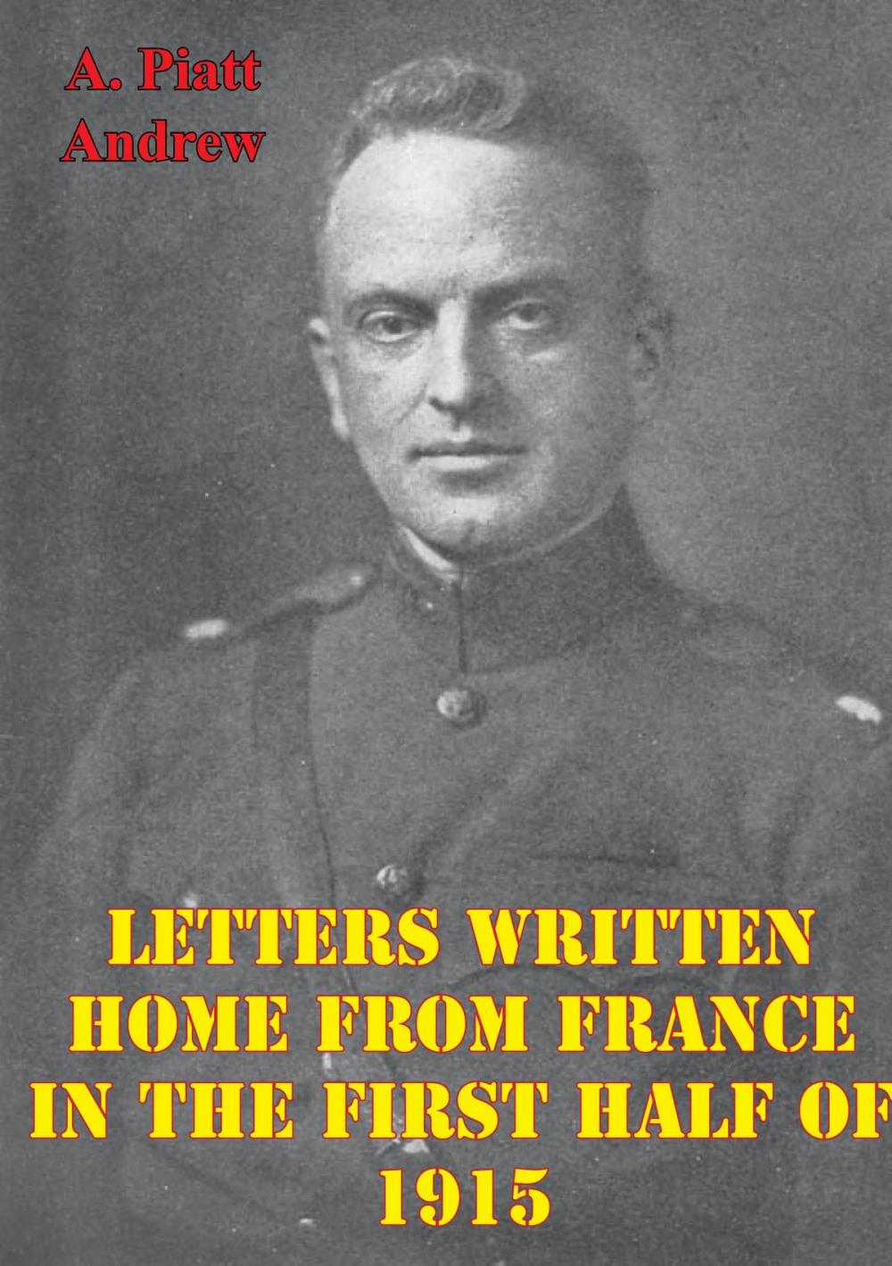 Big bigCover of Letters Written Home From France In The First Half Of 1915