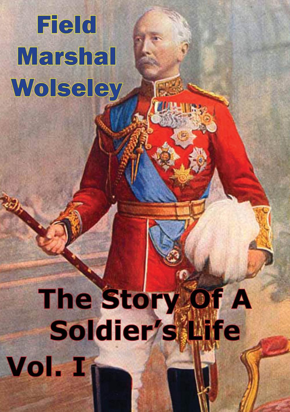 Big bigCover of The Story Of A Soldier’s Life Vol. I