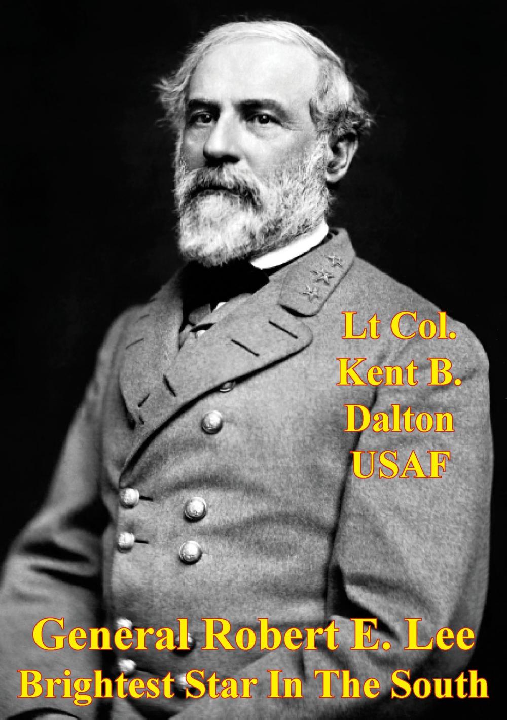 Big bigCover of General Robert E. Lee - Brightest Star In The South