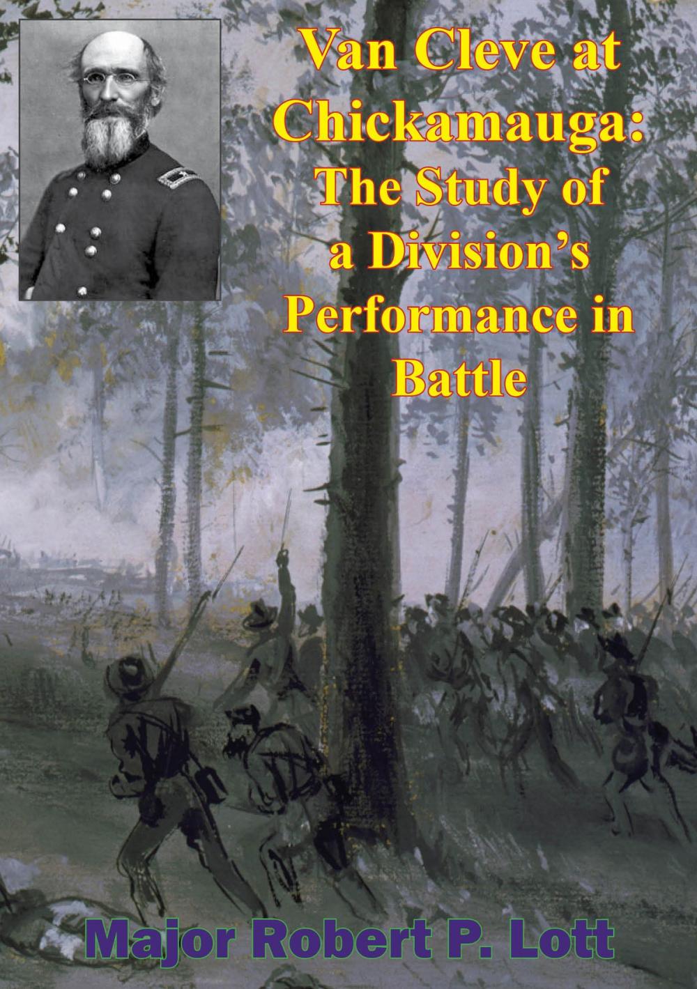 Big bigCover of Van Cleve At Chickamauga: The Study Of A Division’s Performance In Battle